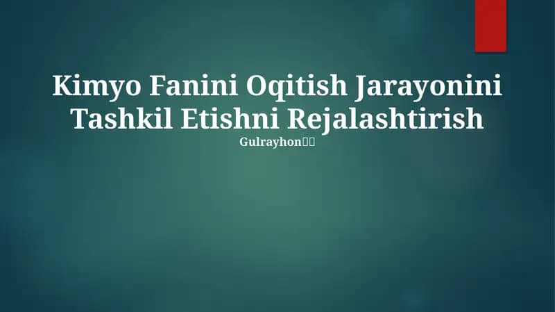 Kimyo Fanini Oqitish Jarayonini Tashkil Etishni Rejalashtirish