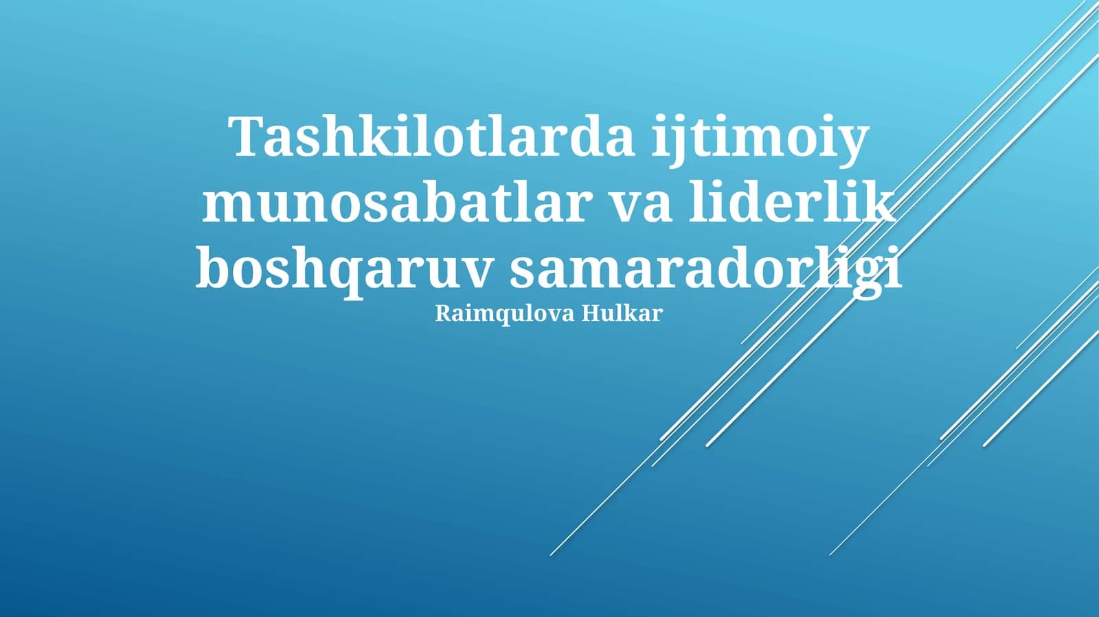 Tashkilotlarda ijtimoiy munosabatlar va liderlik boshqaruv samaradorligi