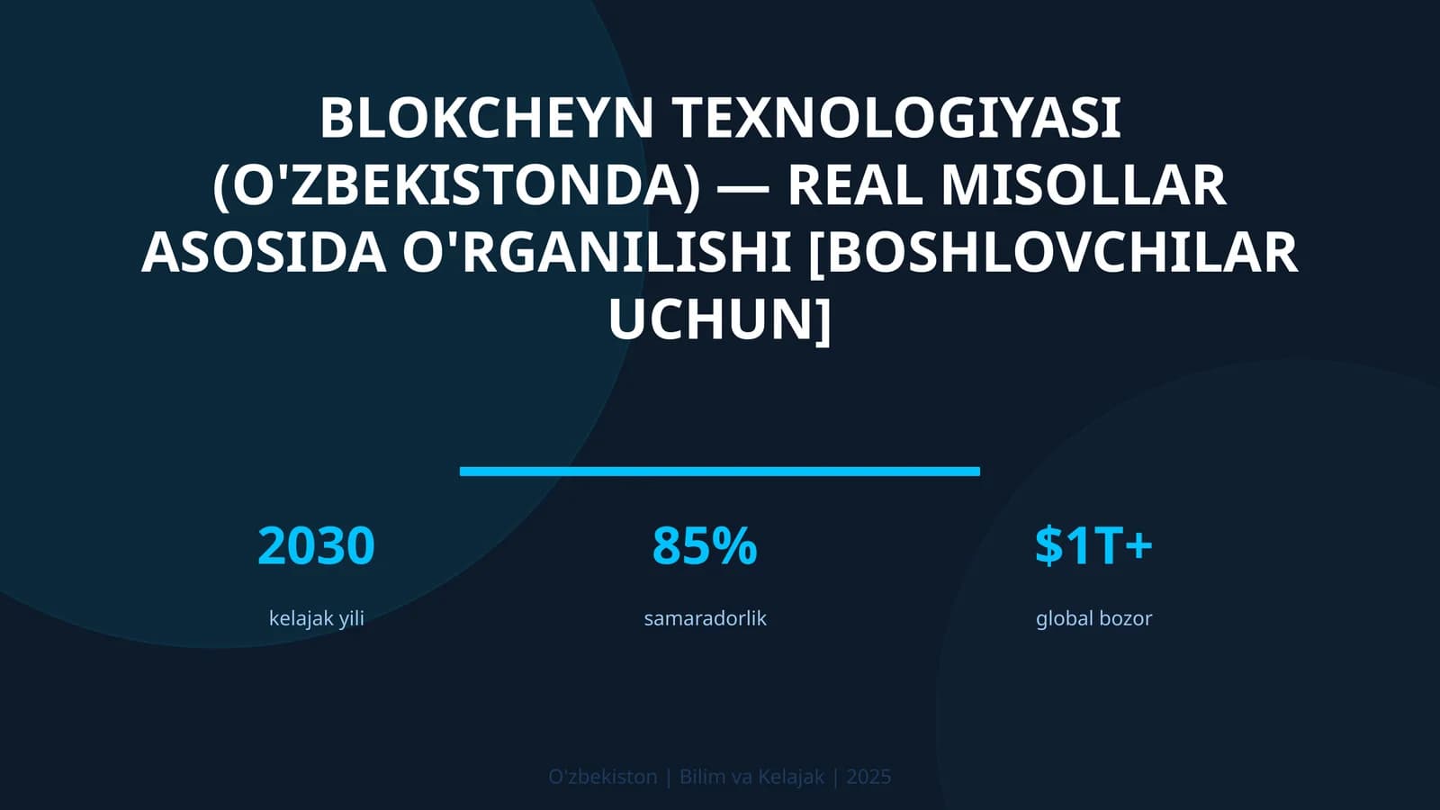 Blokcheýn texnologiyasi (O'zbekistonda) - real misollar asosida o'rganilishi [boshlovchilar uchun]
