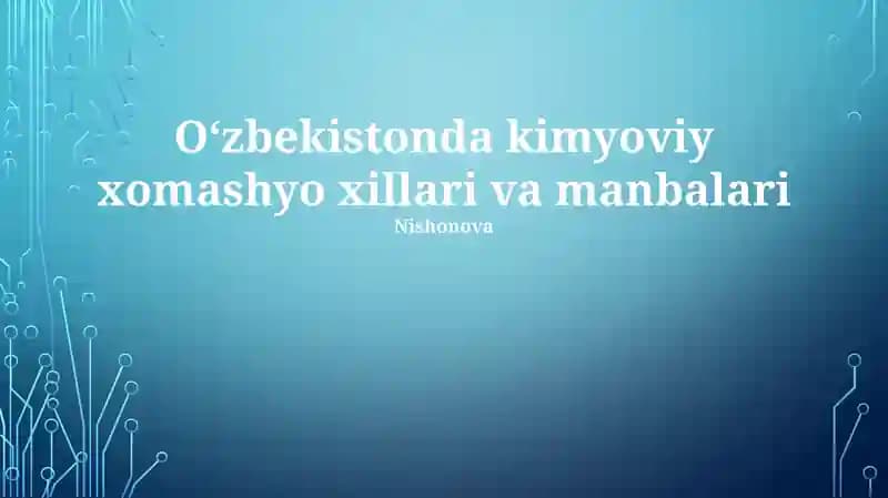 Kimyoviy xomashyo xillari va manbalari
