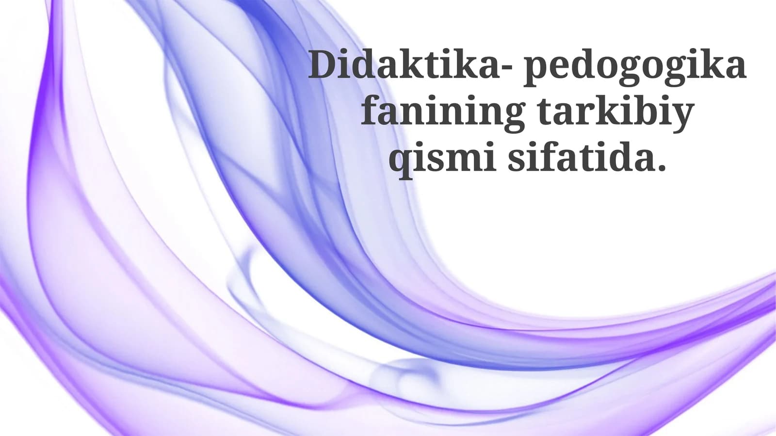 Didaktika va pedagogika ta'rifi