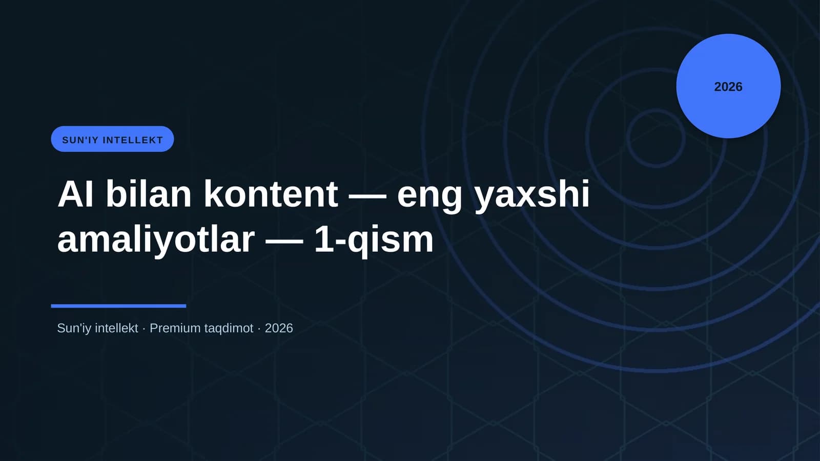 AI bilan kontent — eng yaxshi amaliyotlar — 1-qism