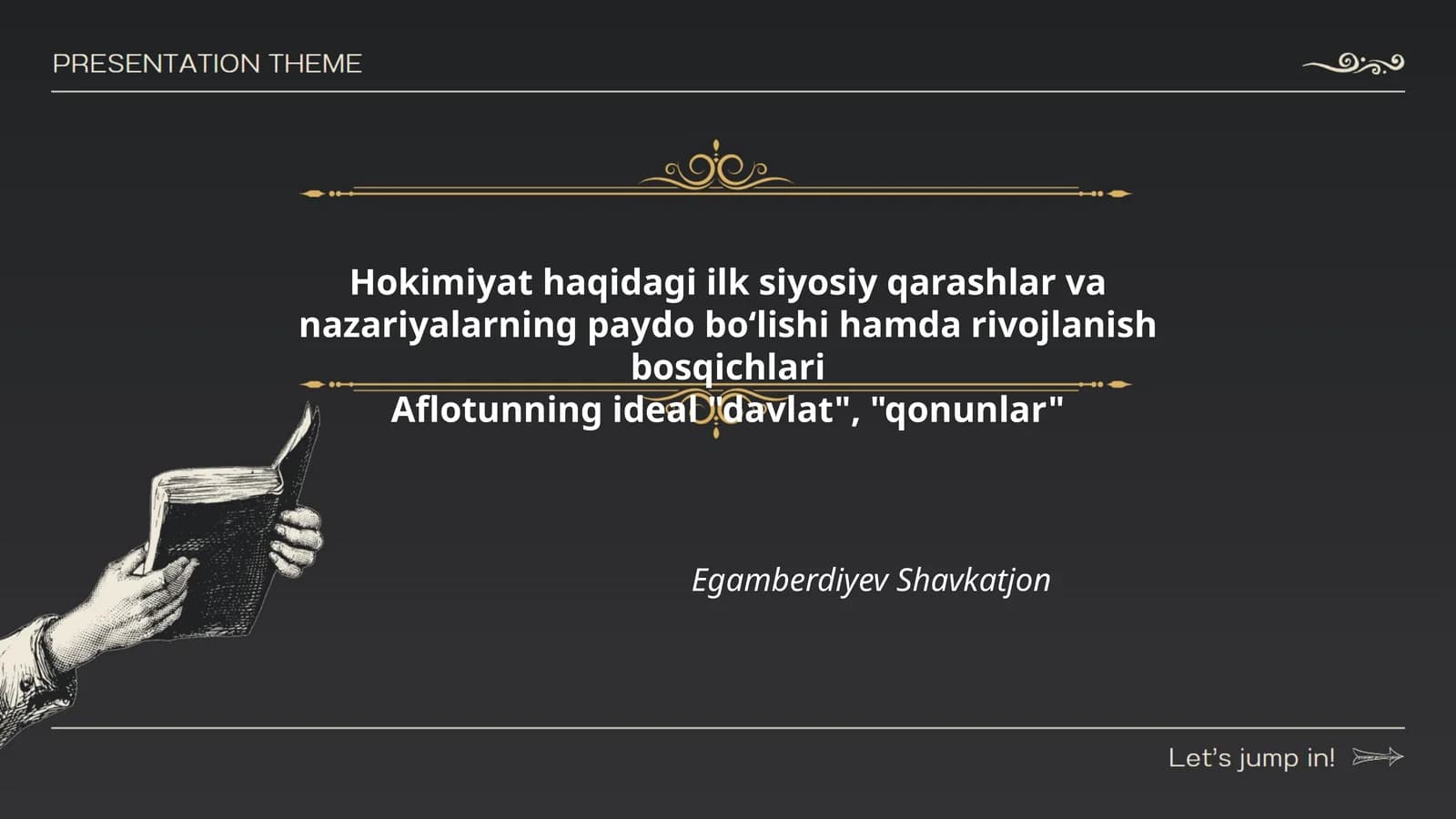 Hokimiyat haqidagi ilk siyosiy qarashlar va nazariyalarning paydo boʻlishi hamda rivojlanish bosqichlari