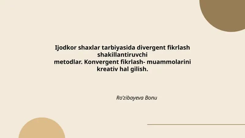 Ijodkor shaxlar tarbiyasida divergent fikrlash shakillantiruvchi metodlar