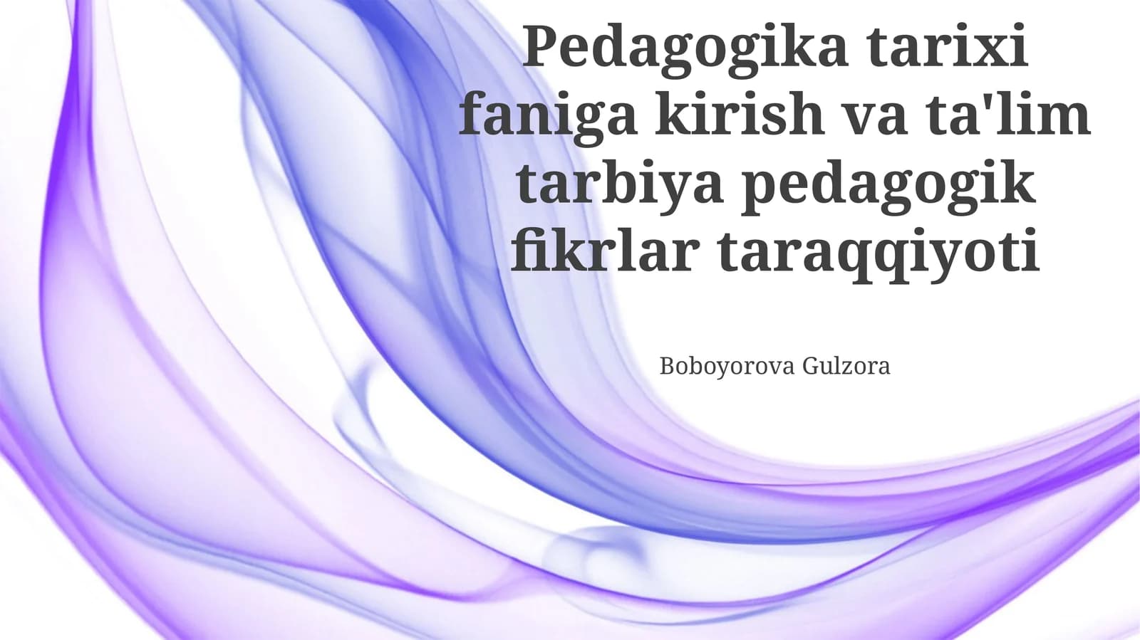 Pedagogika tarixi faniga kirish va ta'lim tarbiya pedagogik fikrlar taraqqiyoti