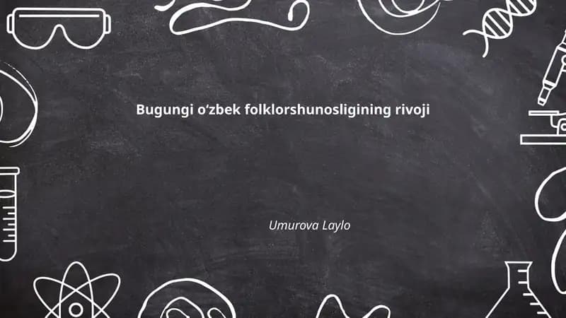 Bugungi oʻzbek folklorshunosligining rivoji