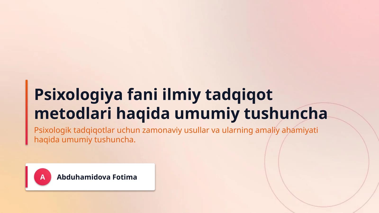 Psixologiya fani ilmiy tadqiqot metodlari haqida umumiy tushuncha