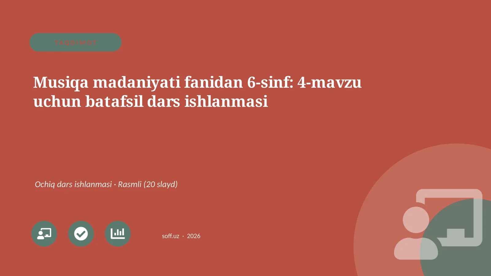 Musiqa madaniyati fanidan 6-sinf: 4-mavzu uchun batafsil dars ishlanmasi