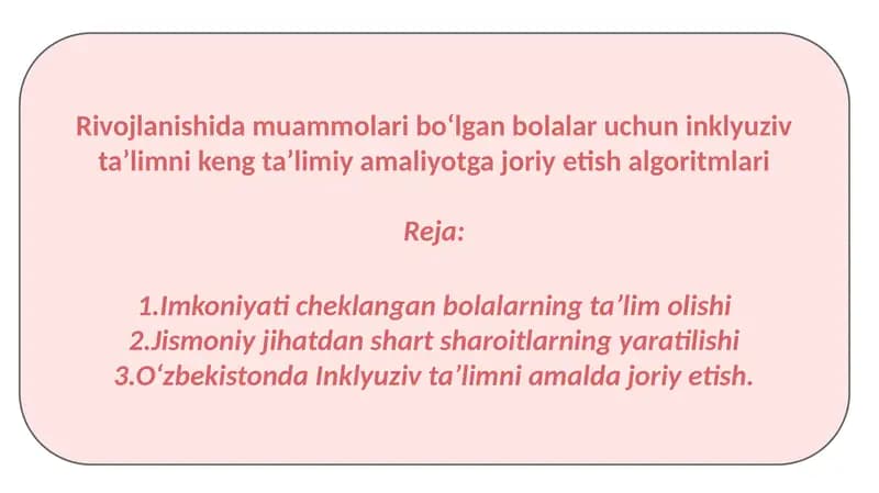 Rivojlanishida muammolari boʻlgan bolalar uchun inklyuziv taʼlimni keng taʼlimiy amaliyotga joriy etish algoritmlari