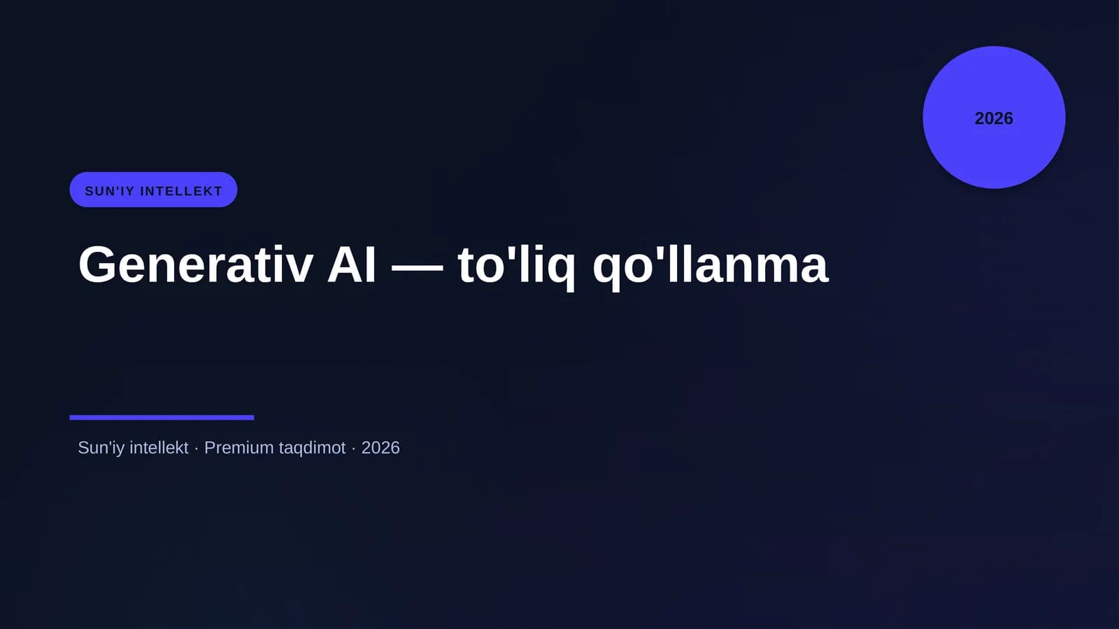Generativ AI — to'liq qo'llanma