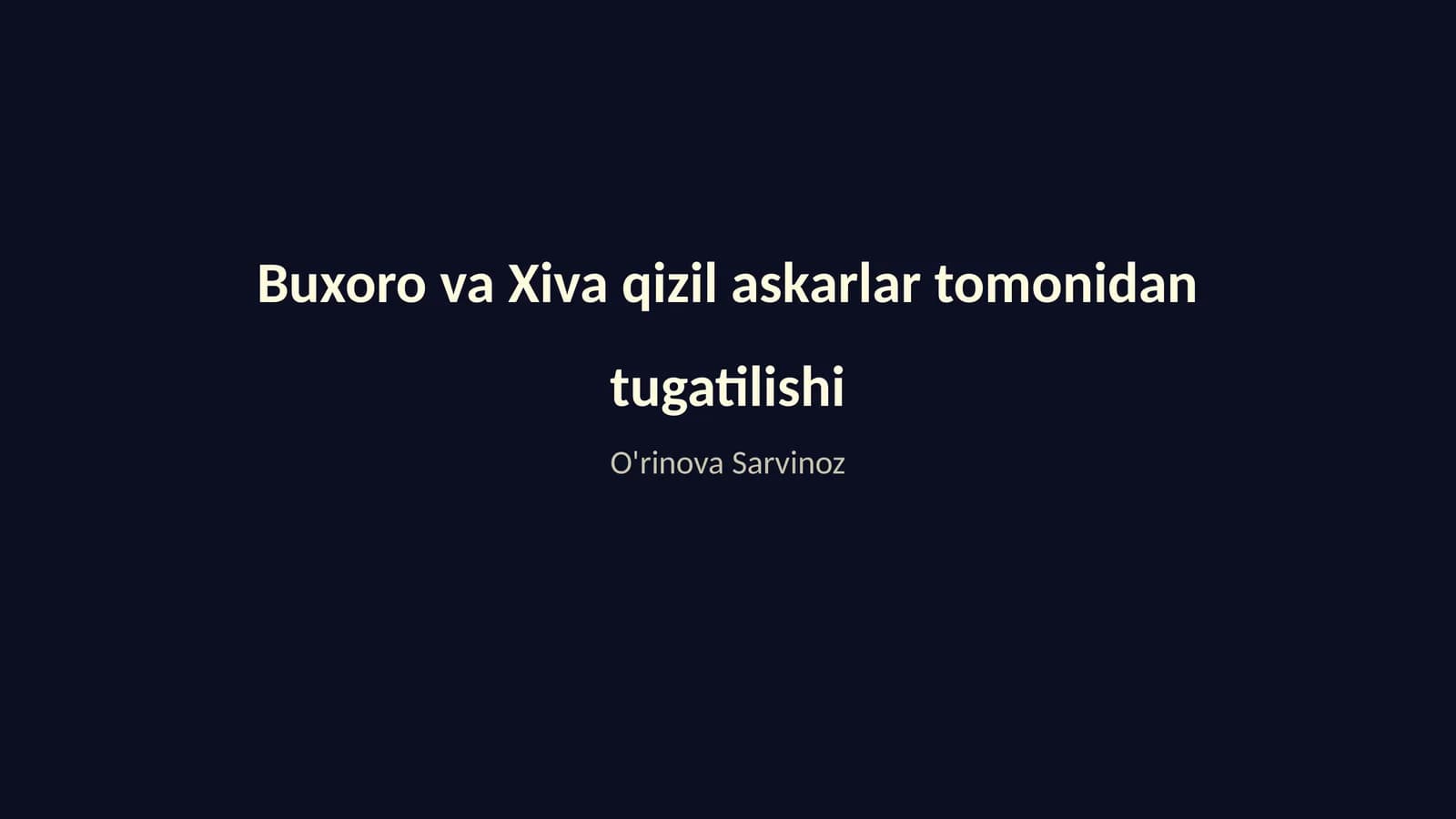Buxoro va Xiva qizil askarlar tomonidan tugatilishi