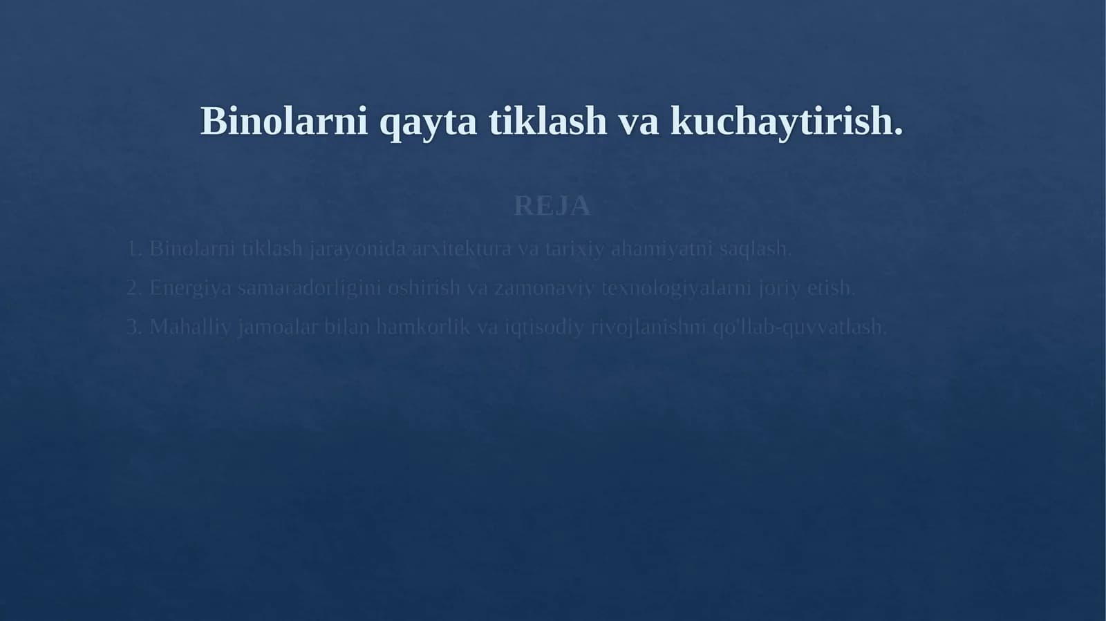 Binolarni qayta tiklash va kuchaytirish.