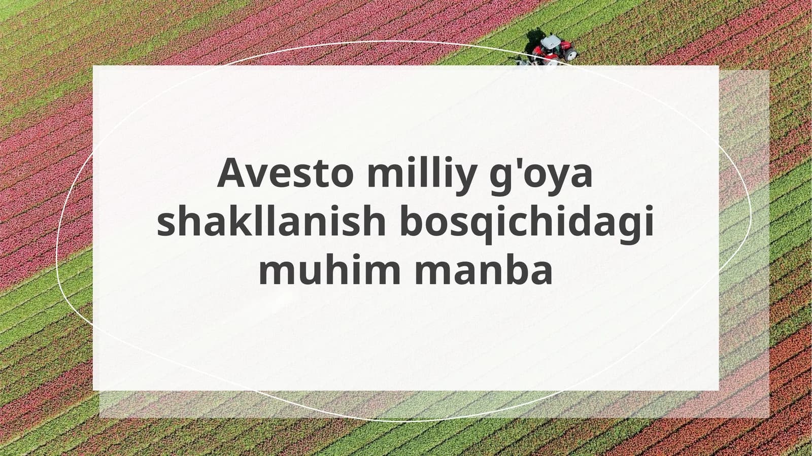Avesto milliy g'oya shakllanish bosqichidagi muhim manba