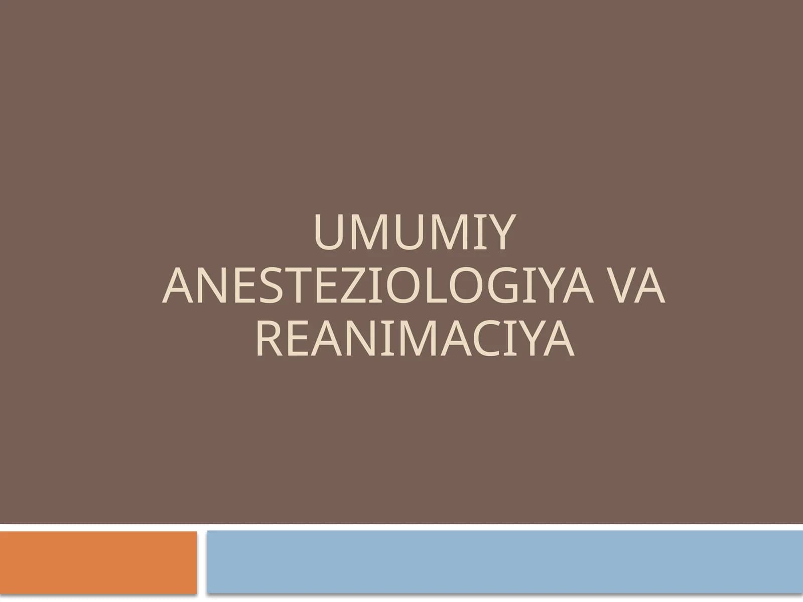 UMUMIY anesteziologiya VA reanimaciya