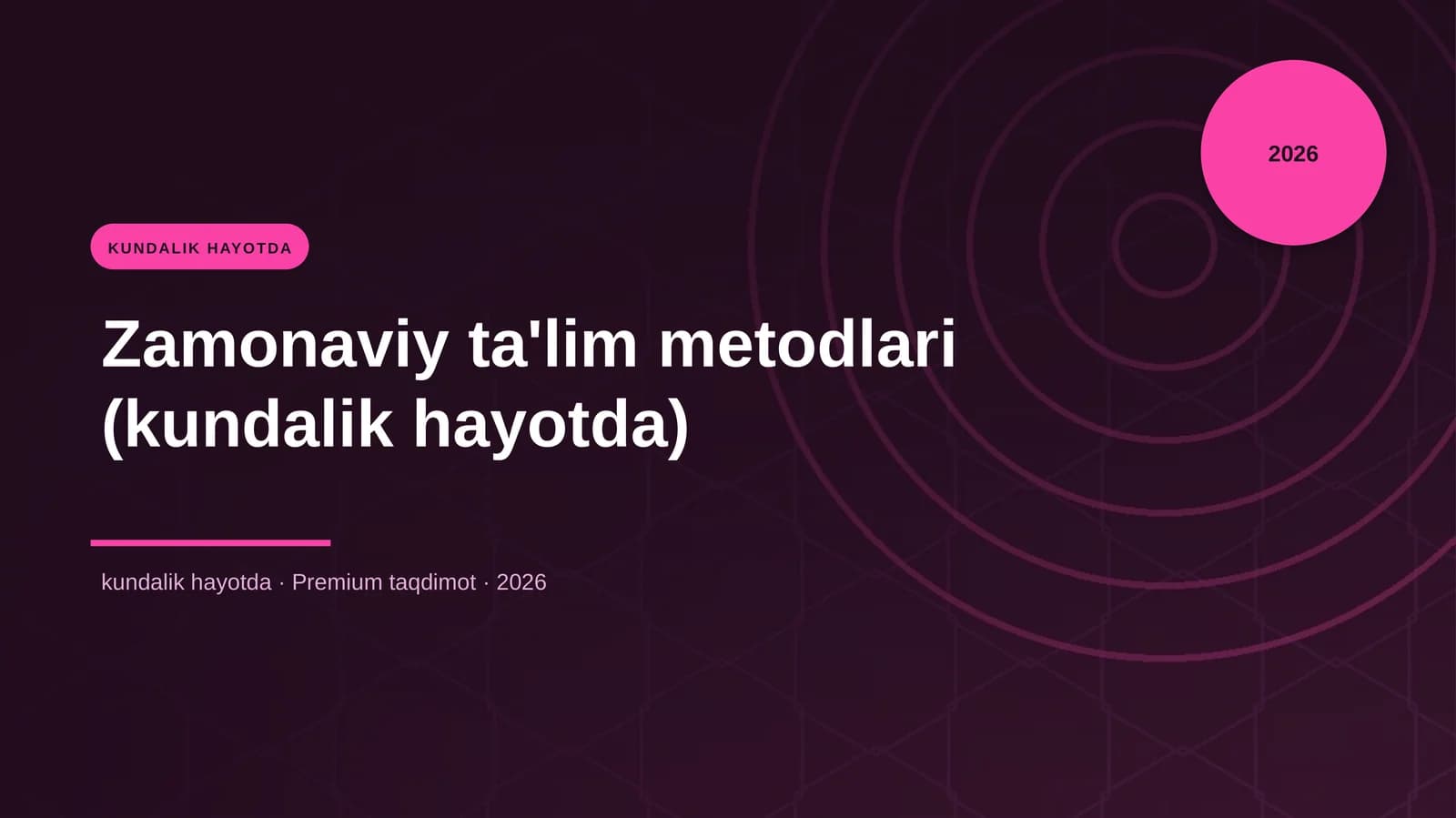 Zamonaviy ta'lim metodlari (kundalik hayotda)