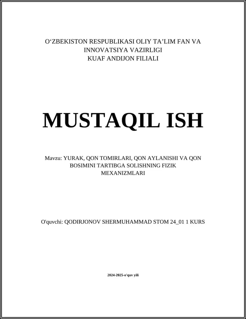 YURAK, QON TOMIRLARI, QON AYLANISHI VA QON BOSIMINI TARTIBGA SOLISHNING FIZIK MEXANIZMLARI