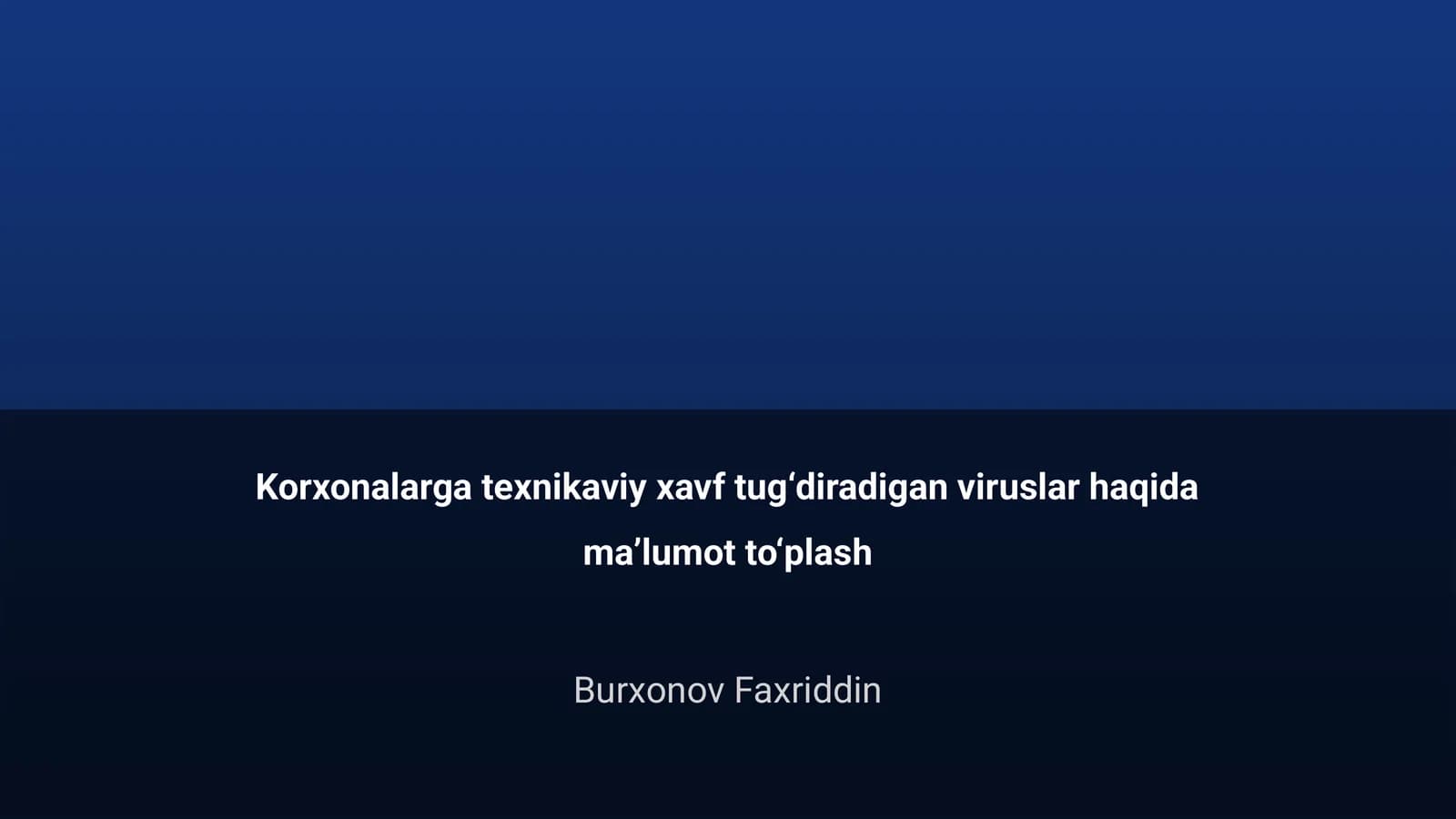 Korxonalarga texnikaviy xavf tug‘diradigan viruslar