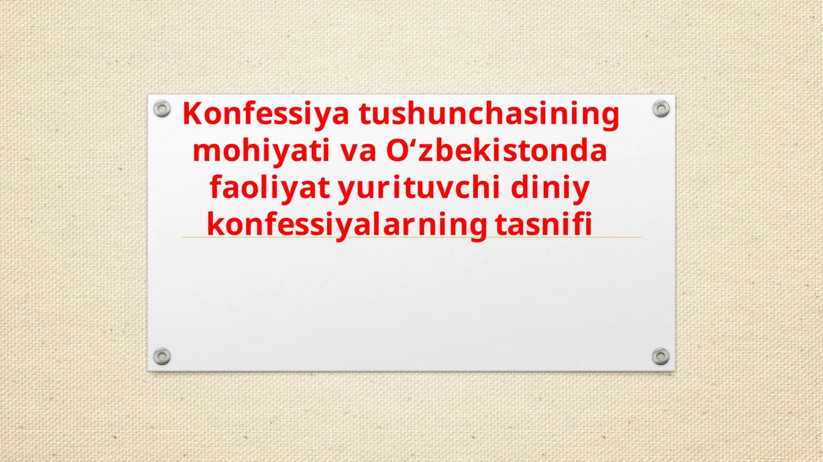 Konfessiya tushunchasining mohiyati va O‘zbekistonda faoliyat yurituvchi diniy konfessiyalar ning tasnifi