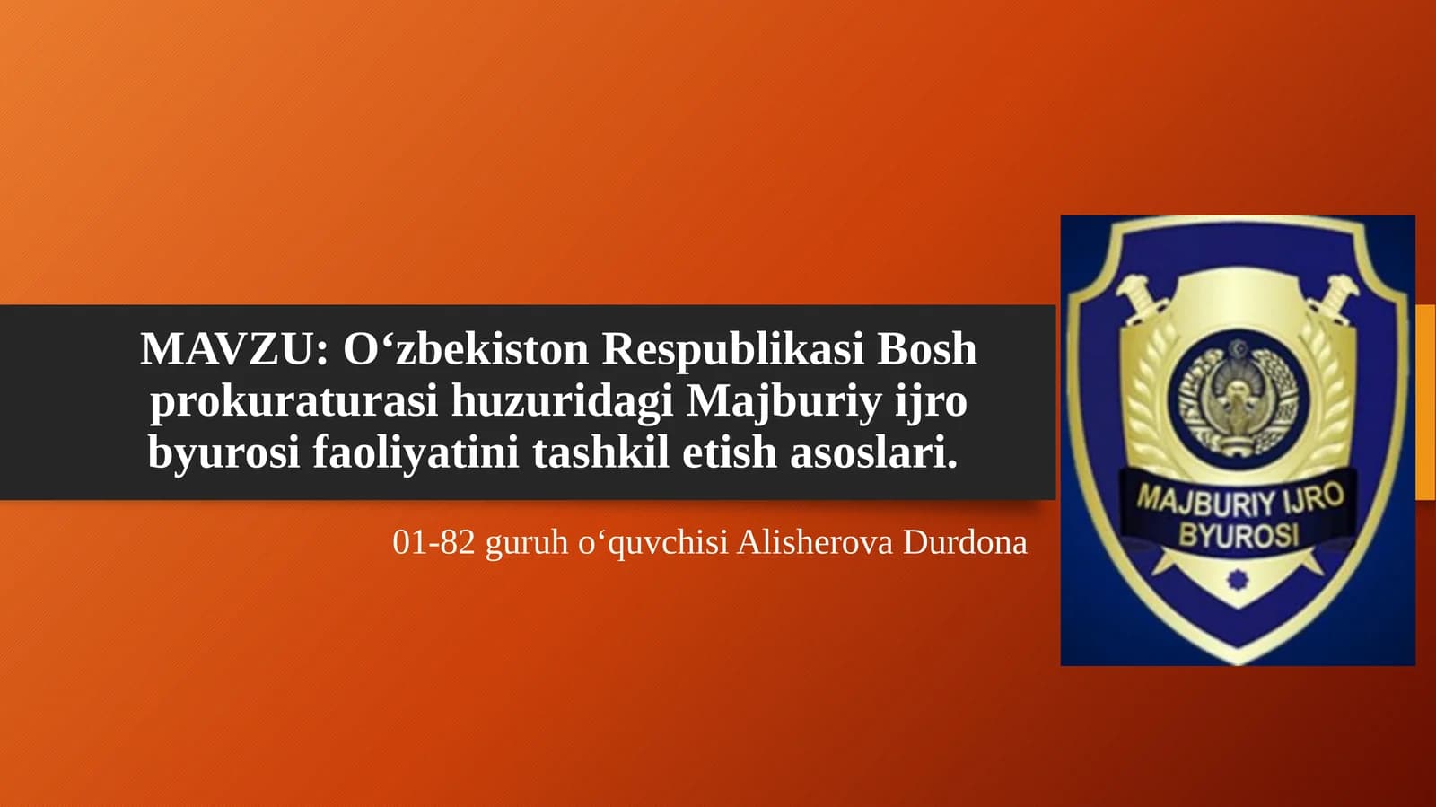 O‘zbekiston Respublikasi Bosh prokuraturasi huzuridagi Majburiy ijro byurosi faoliyatini tashkil etish asoslari