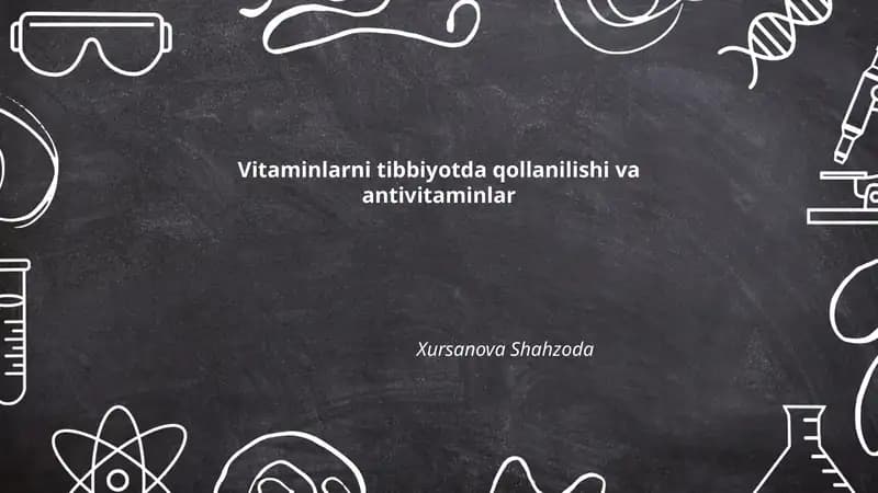 Vitaminlarni tibbiyotda qollanilishi va antivitaminlar
