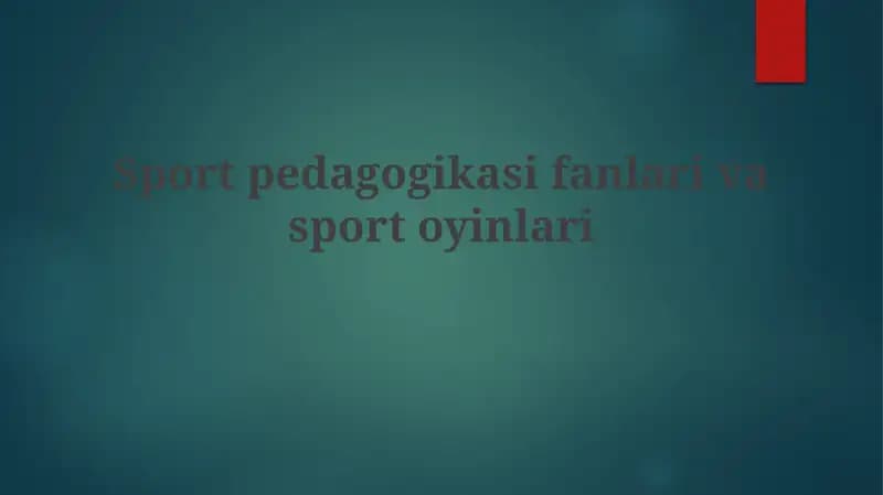 Sportpedagogikasifanlarivasportoyinlari