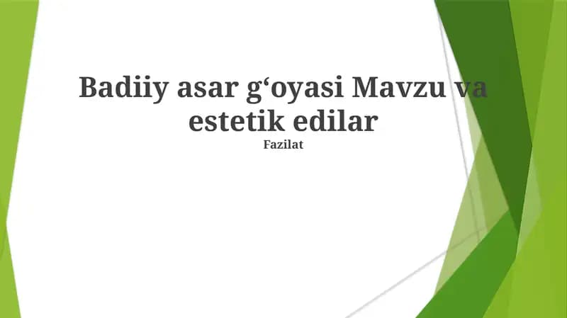 Badiiy asar gʻoyasi Mavzu va estetik edilar