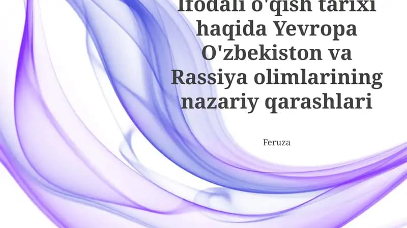 Ifodali O'qish Tarixiga O'zbek Olimlarining Nazariy Qarashlari