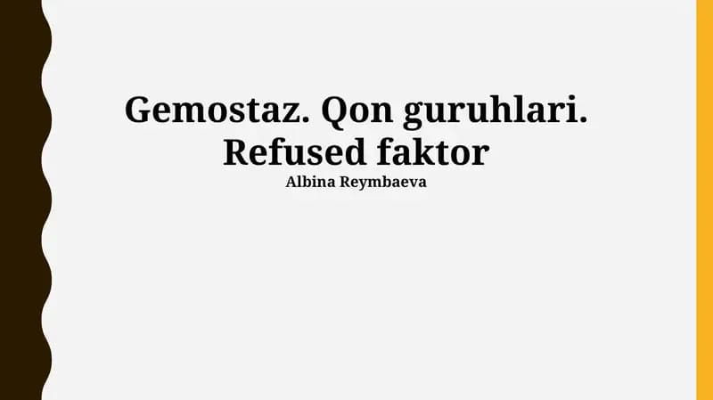Gemostaz. Qon guruhlari. Refused faktor