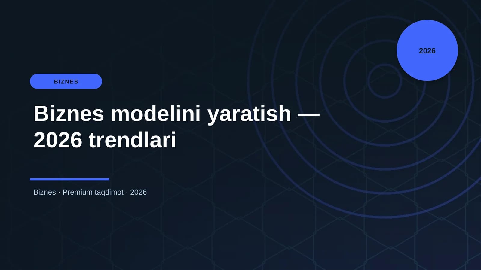 Biznes modelini yaratish — 2026 trendlari
