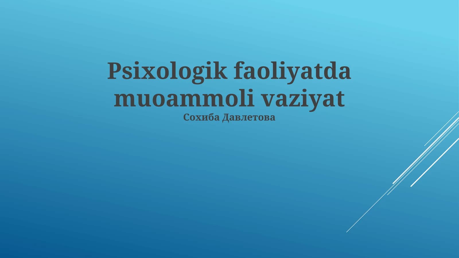 Psixologik faoliyatda muoammoli vaziyat