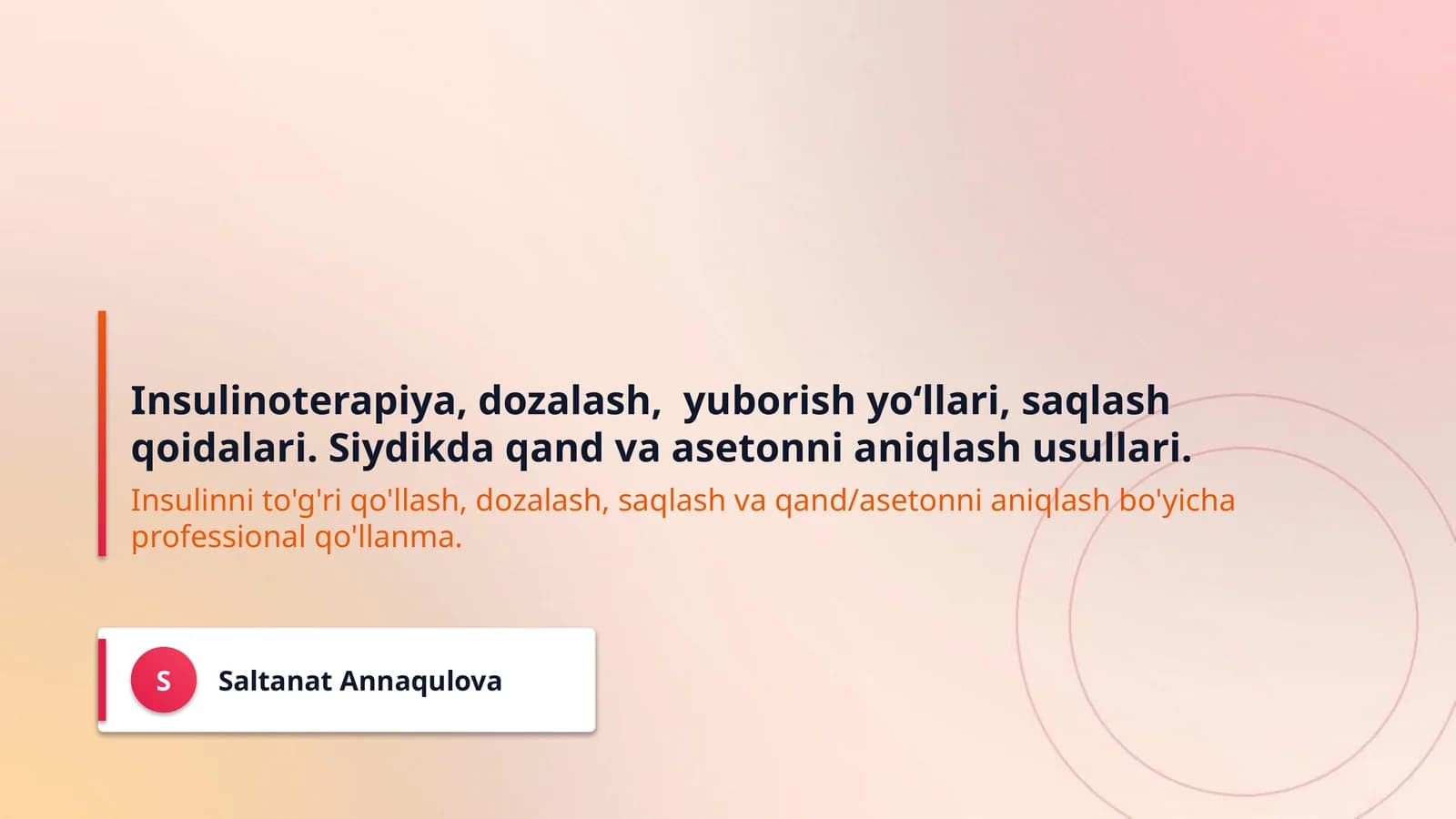 Insulinoterapiya, dozalash,  yuborish yo‘llari, saqlash qoidalari. Siydikda qand va asetonni aniqlash usullari.
