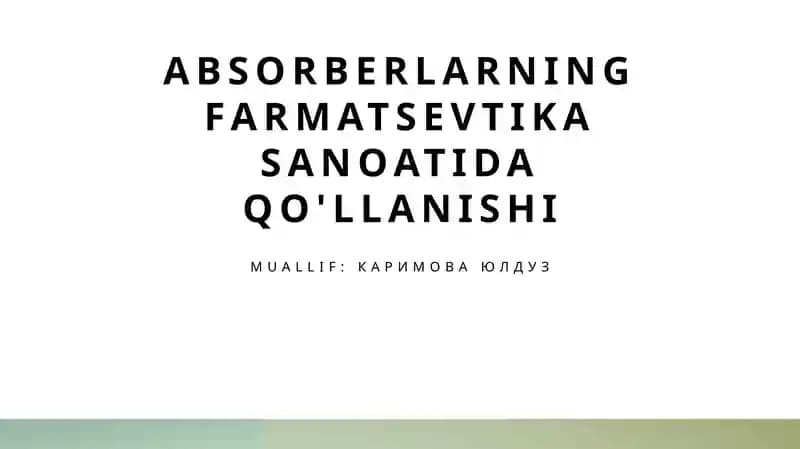 Absorberlarning farmatsevtika sanoatida qo'llanishi