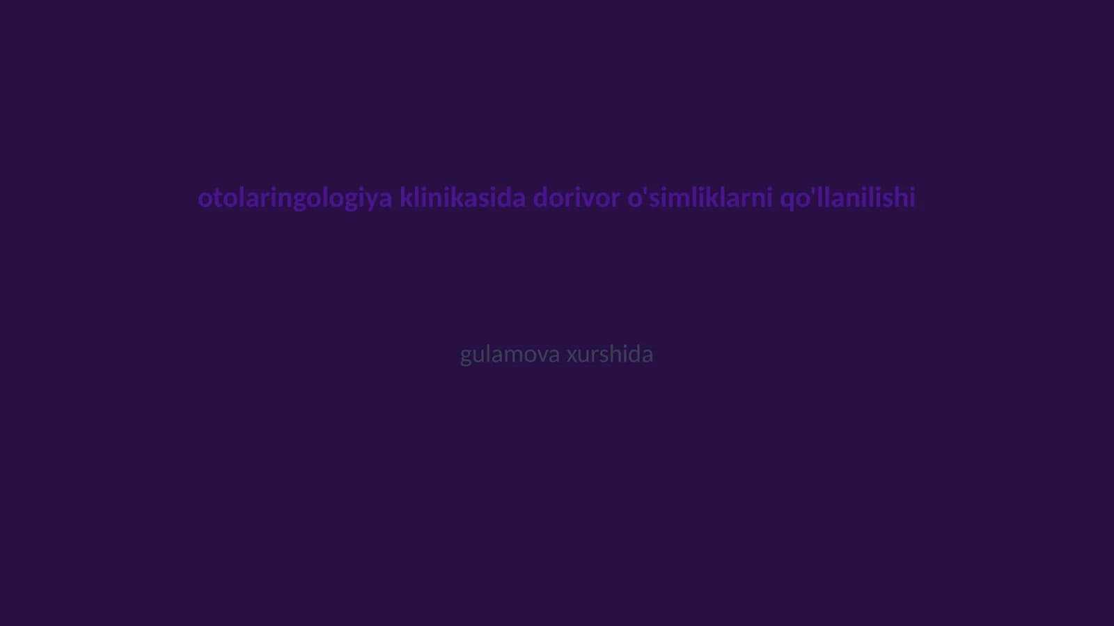 Otolaringologiyada dorivor o'simliklarni qo'llanilishi