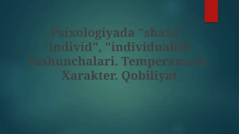 Psixologiyada "shaxs", "individ", "individuallik" tushunchalari
