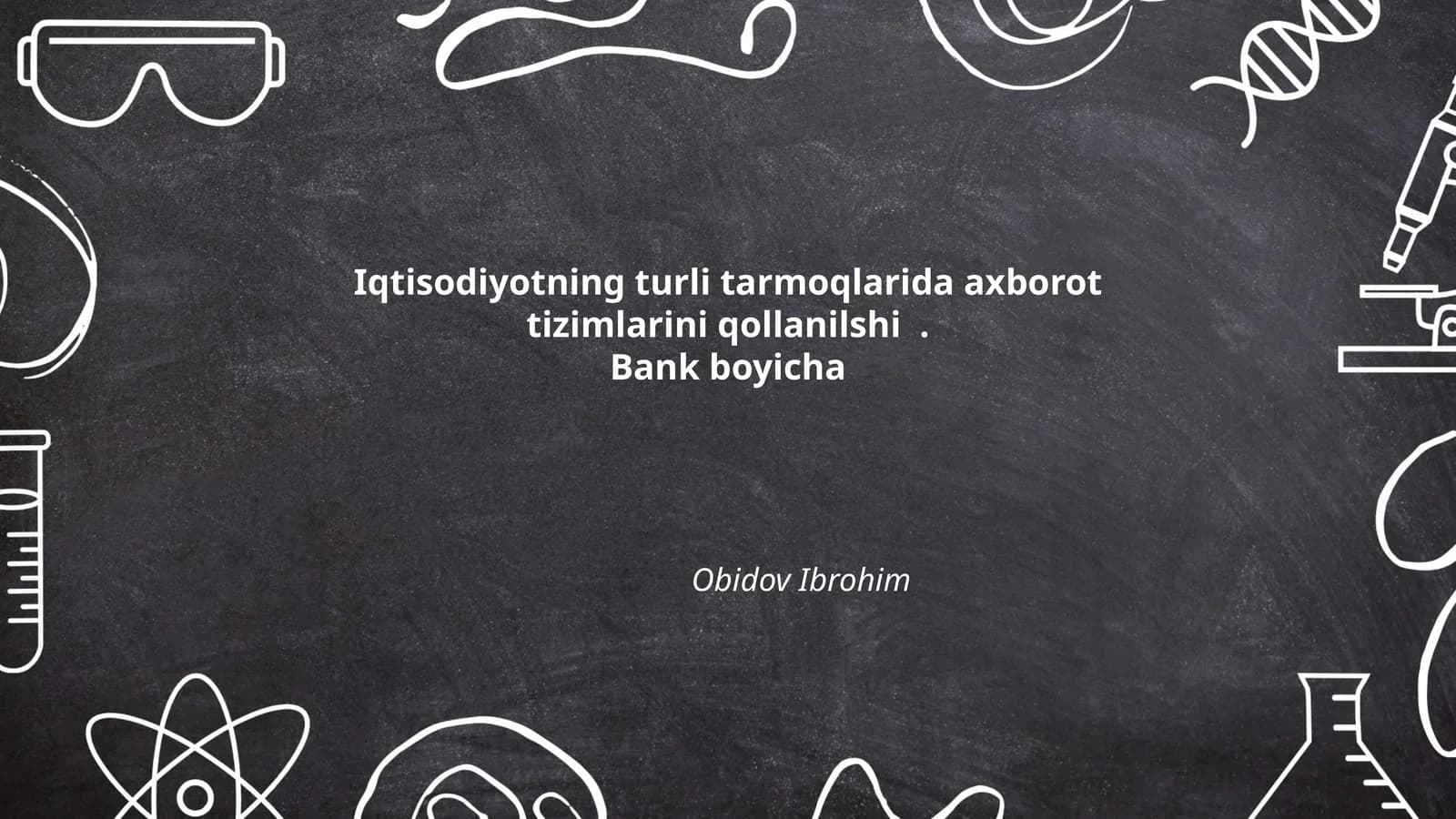 Iqtisodiyotning turli tarmoqlarida axborot tizimlarini qollanilshi. Bank boyicha