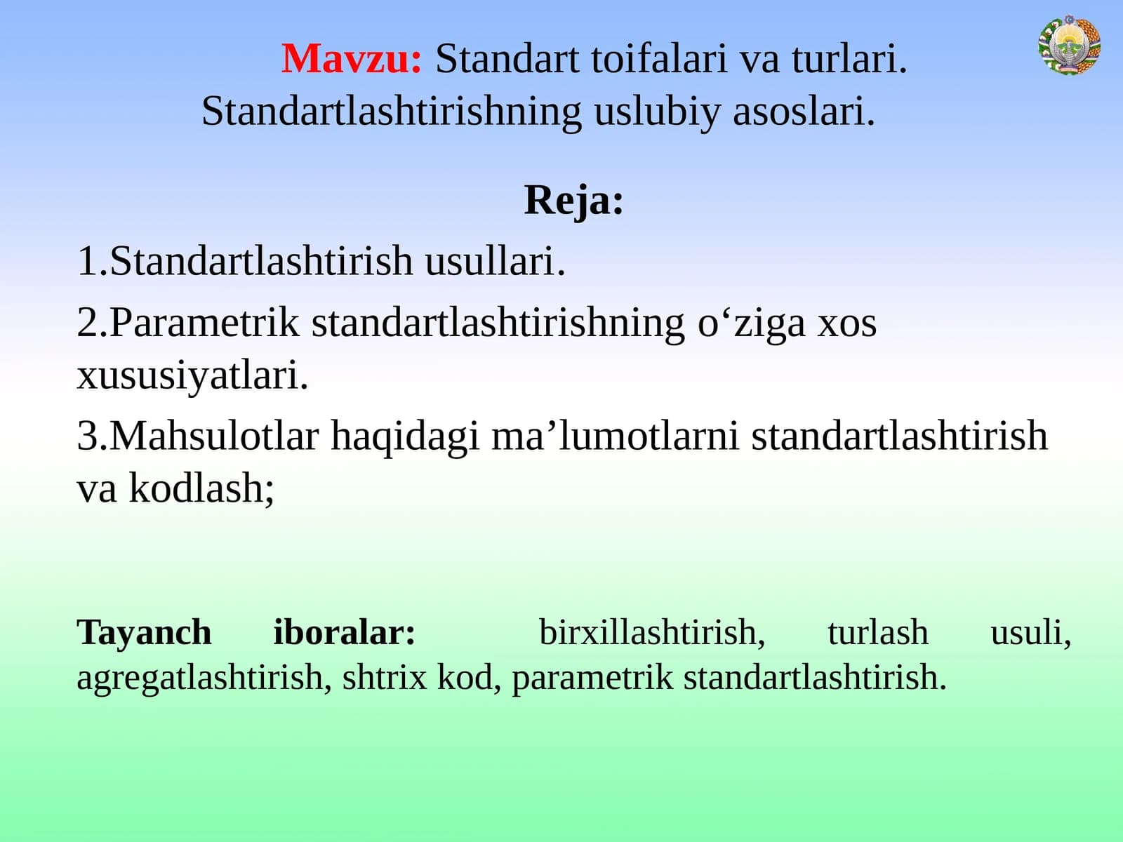 Standart toifalari va turlari. Standartlashtirishning uslubiy asoslari