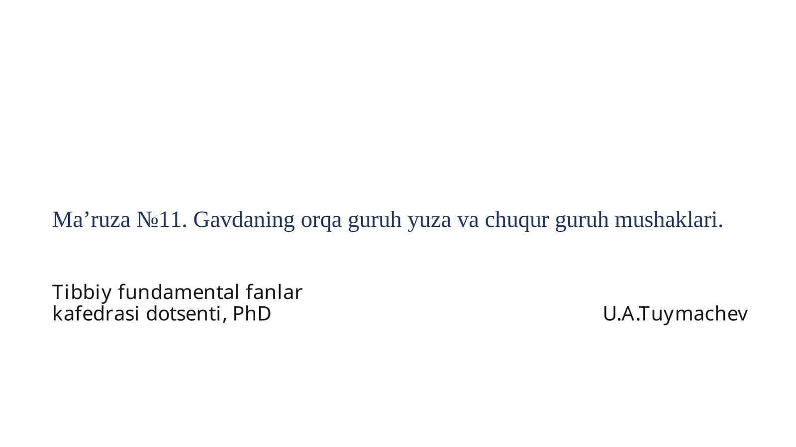 Ma’ruza№11.Gavdaningorqaguruhyuzavachuqurguruhmushaklari