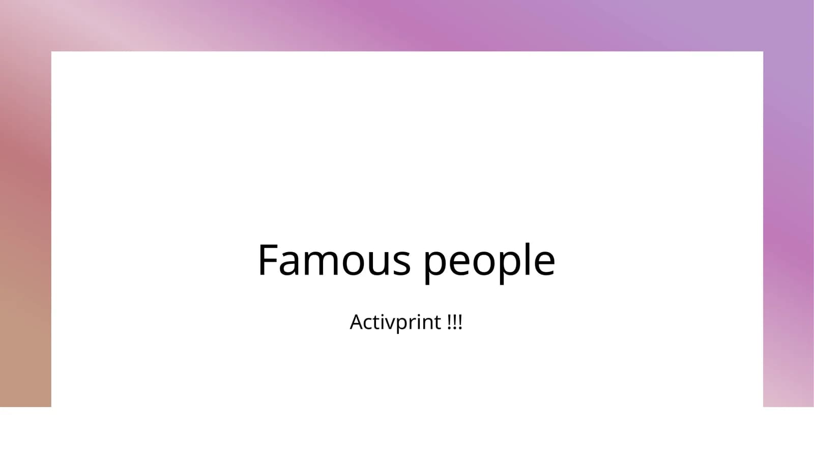 Famous people