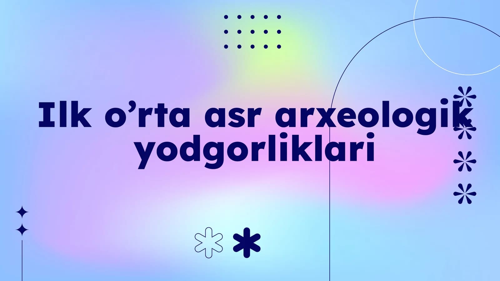 Ilk o’rta asrarxeologikyodgorliklari