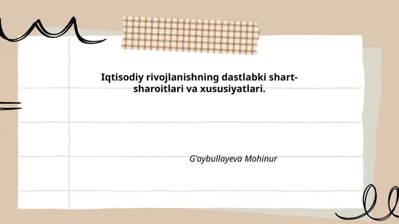 Iqtisodiy rivojlanishning dastlabki shart-sharoitlari va xususiyatlari.