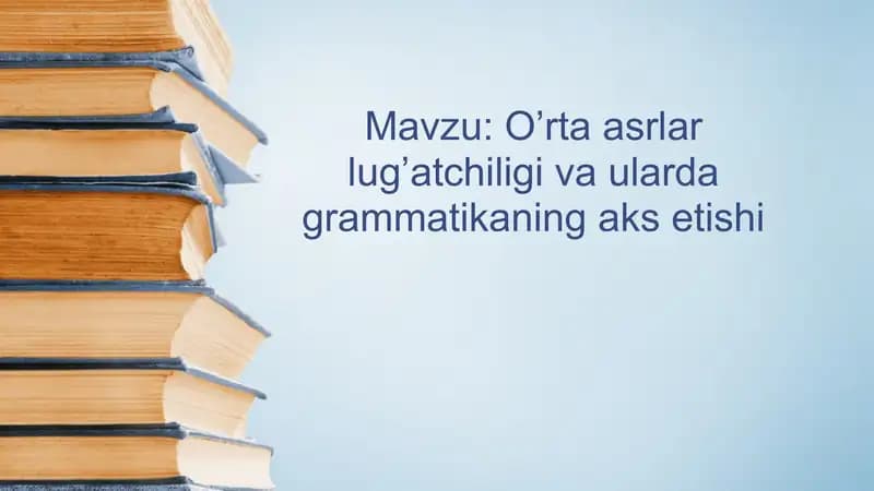 O’rta asrlar lug’atchiligi va ularda grammatikaning aks etishi
