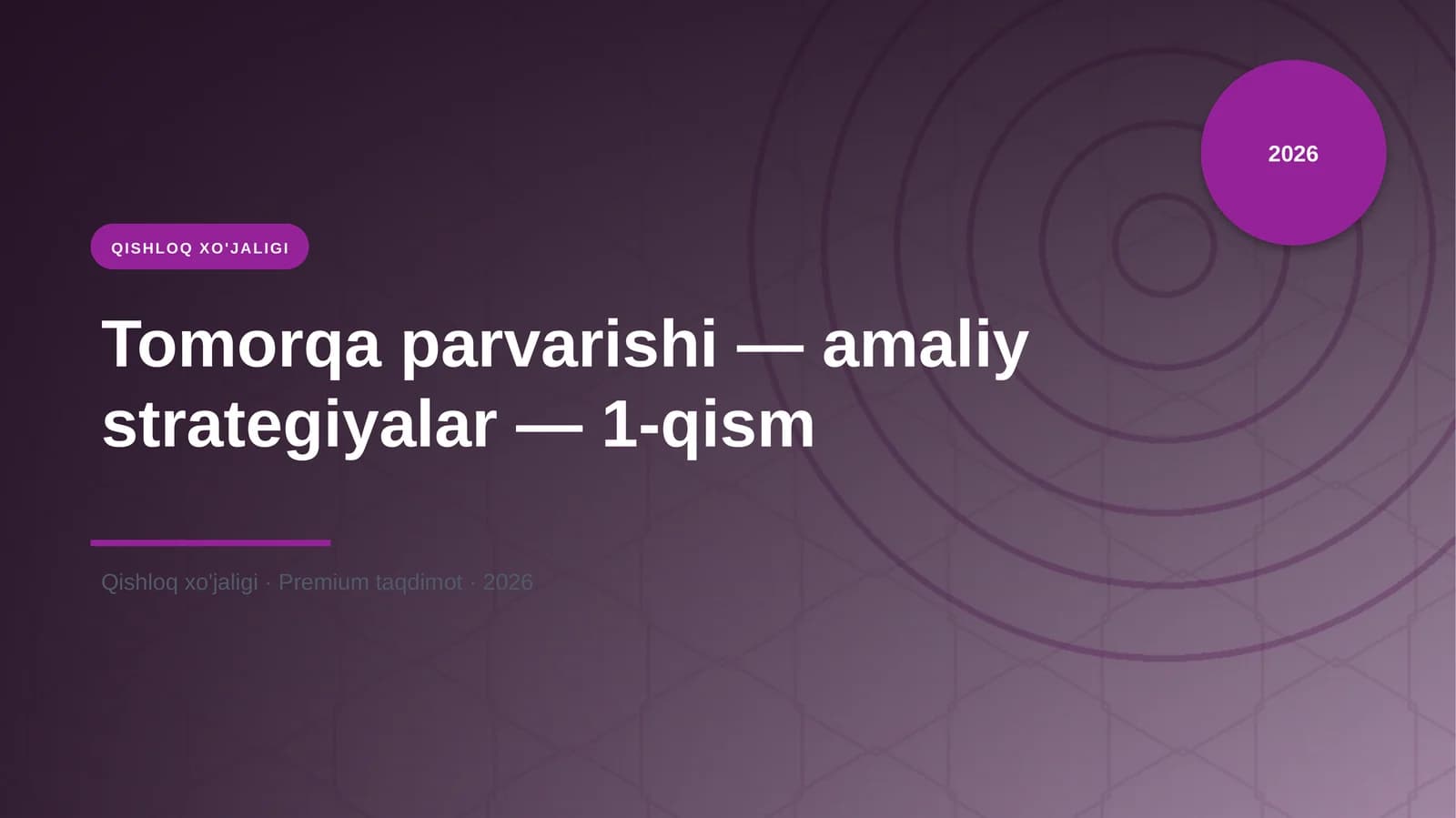 Tomorqa parvarishi — amaliy strategiyalar — 1-qism
