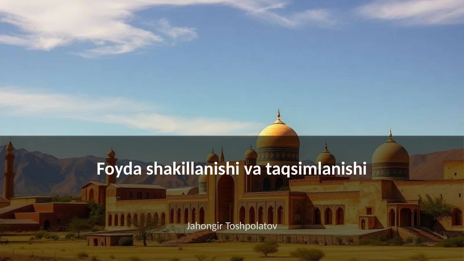Foyda shakillanishi va taqsimlanishi