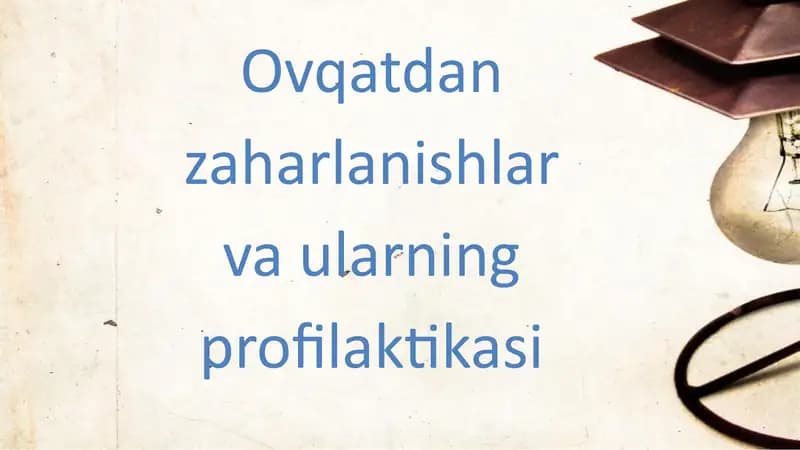 Ovqatdan zaharlanishlar va ularning profilaktikasi
