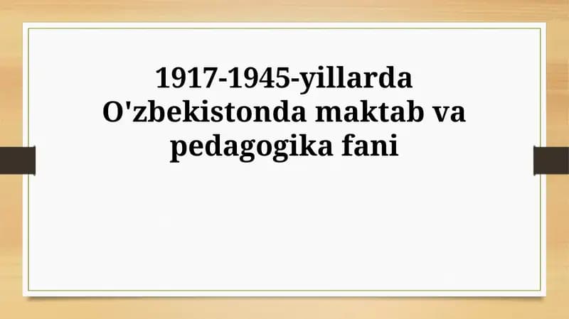 1917-1945-yillarda O'zbekistonda maktab va pedagogika fani