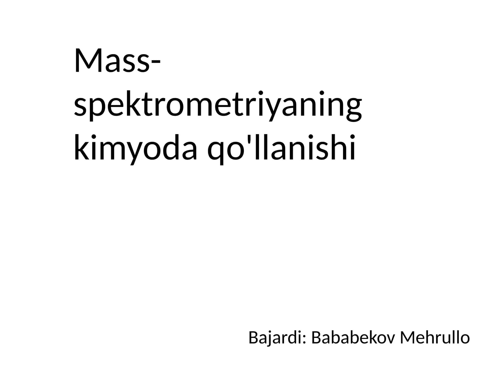 Mass-spektrometriyaning kimyoda qo'llanishi