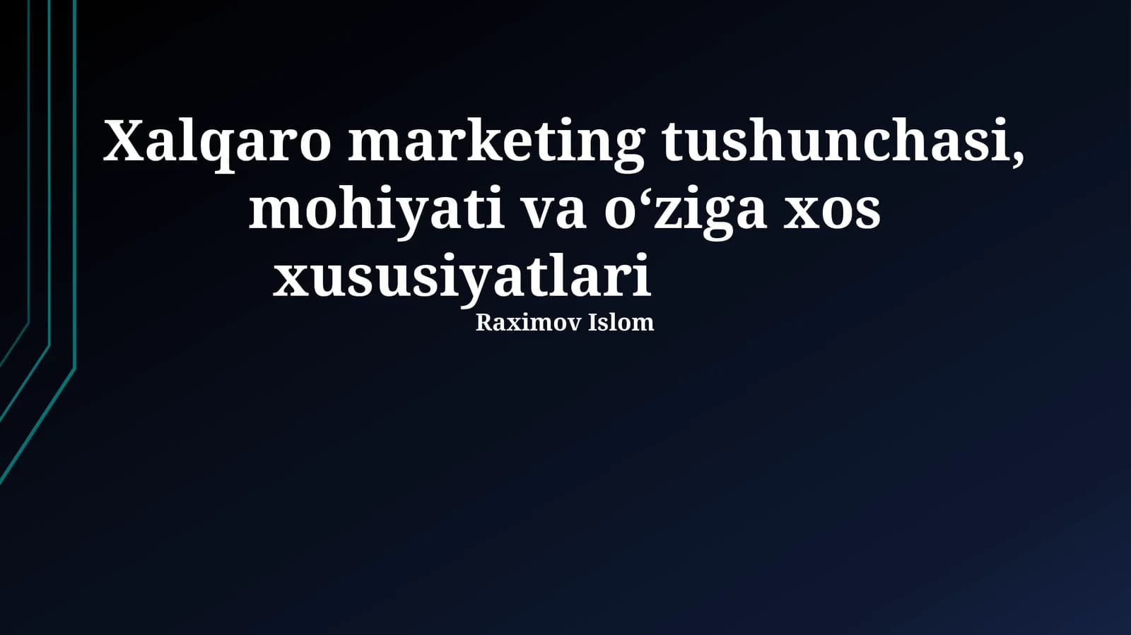 Xalqaro marketing tushunchasi, mohiyati va o‘ziga xos xususiyatlari