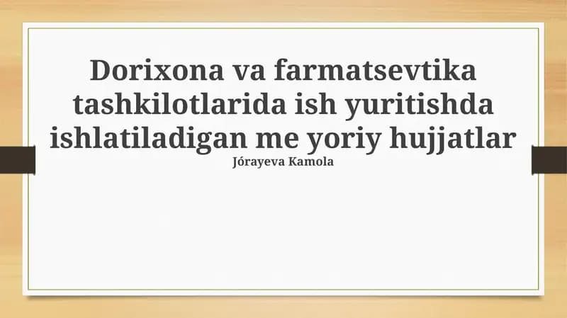 Dorixona va Farmatsevtika Tashkilotlarida Ishlatiladigan Me'yoriy Hujjatlar