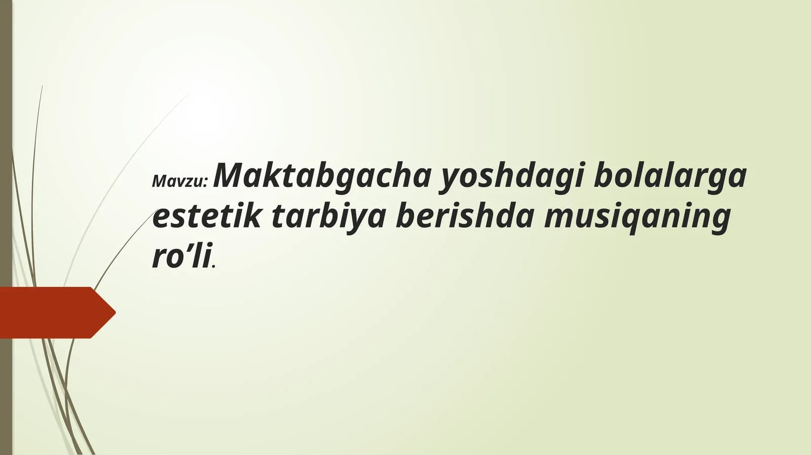 Maktabgachayoshdagibolalargaestetiktarbiyaberishdamusiqaningro’li