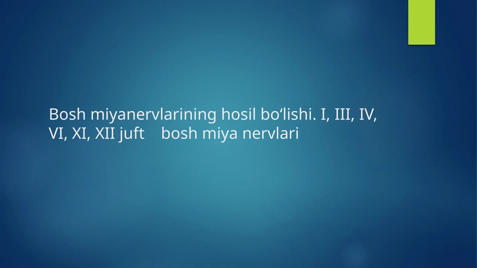 Bosh miya nervlari